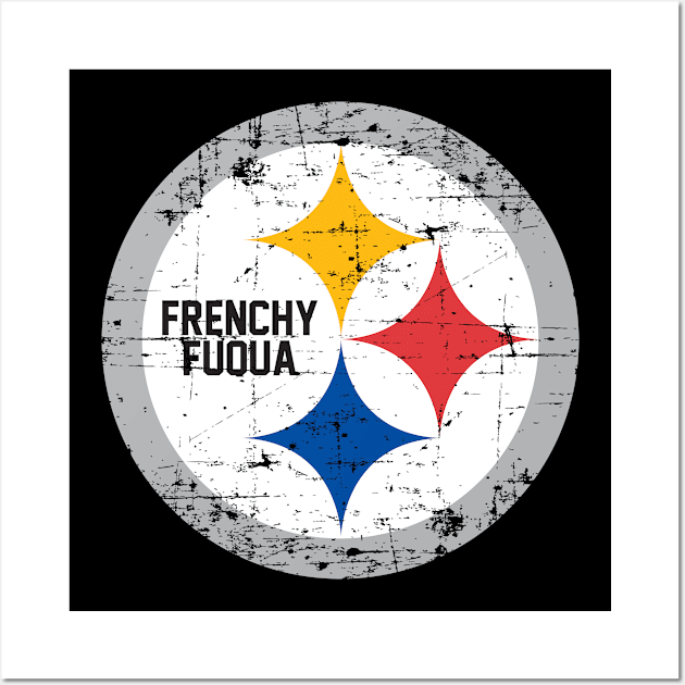 Frenchy Fuqua Shirt Distressed Wall Art by Fresh Fly Threads